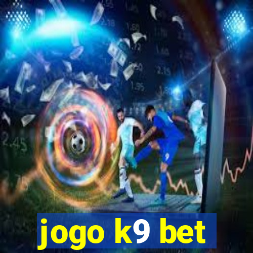 jogo k9 bet